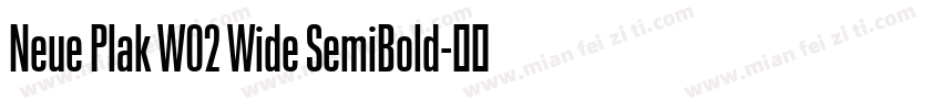 Neue Plak W02 Wide SemiBold字体转换